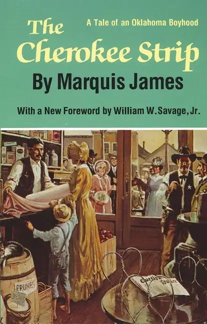 The Cherokee Strip: A Tale of Oklahoma Boyhood - Paperback