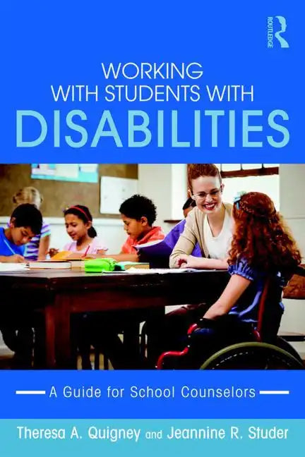 Working with Students with Disabilities: A Guide for Professional School Counselors - Paperback