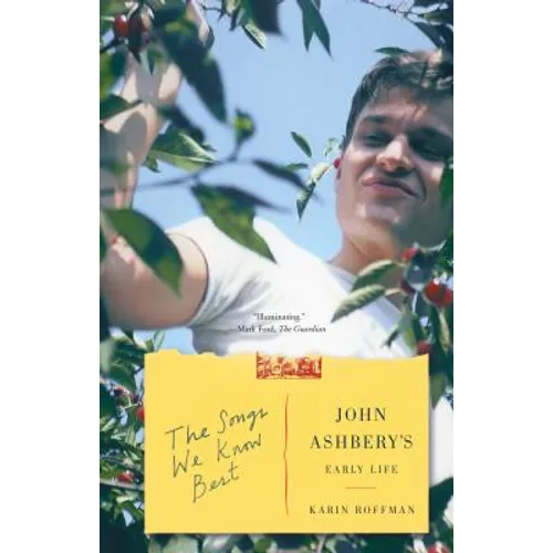 The Songs We Know Best: John Ashbery's Early Life - Paperback