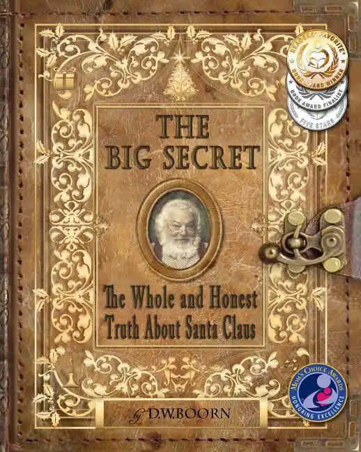 The Big Secret: The Whole and Honest Truth About Santa Claus - Paperback