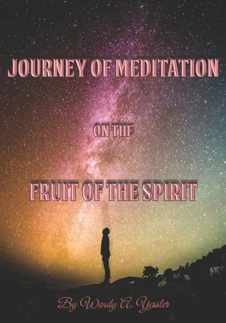 Journey of Meditation on the Fruit of the Spirit - Paperback