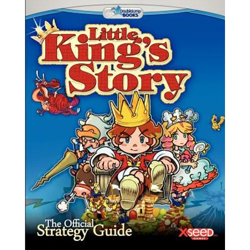 Little King's Story: The Official Strategy Guide - Paperback