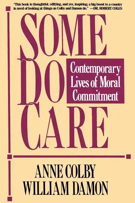 Some Do Care: Contemporary Lives of Moral Commitment - Paperback