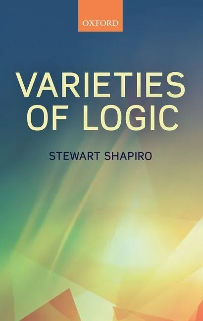 Varieties of Logic - Paperback