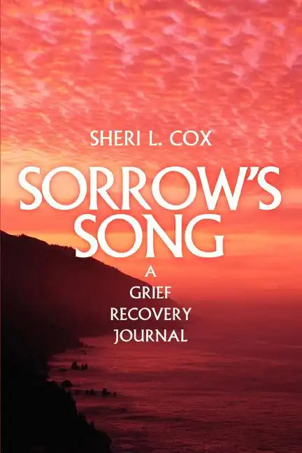 Sorrow's Song: A Grief Recovery Journal - Paperback