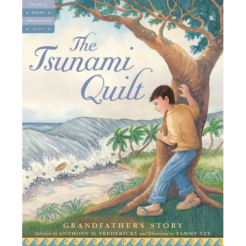 The Tsunami Quilt: Grandfather's Story - Hardcover