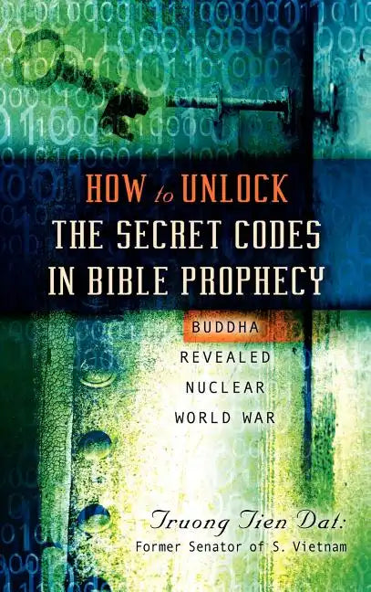 How To Unlock the Secret Codes in Bible Prophecy - Hardcover
