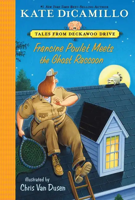 Francine Poulet Meets the Ghost Raccoon: Tales from Deckawoo Drive, Volume Two (a Courageous and Comedic Early Chapter Book about an Animal Control Of - Paperback