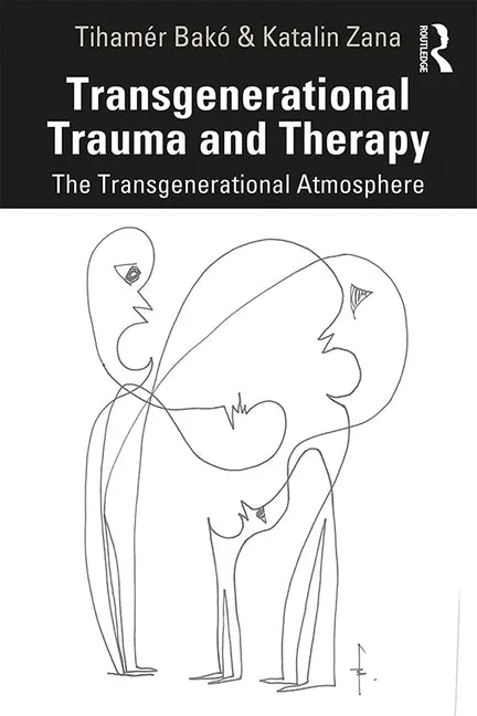 Transgenerational Trauma and Therapy: The Transgenerational Atmosphere - Paperback