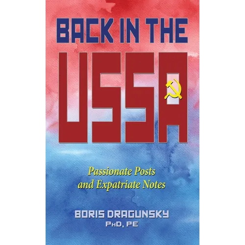 Back in the USSA: Passionate Posts and Expatriate Notes - Hardcover