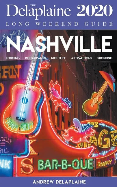 Nashville - The Delaplaine 2020 Long Weekend Guide - Paperback