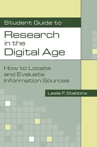 Student Guide to Research in the Digital Age: How to Locate and Evaluate Information Sources - Paperback