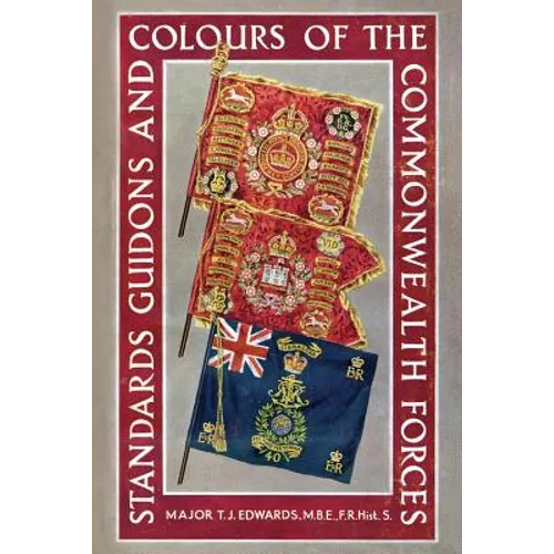 Standards, Guidons and Colours of the Commonwealth Forces - Paperback