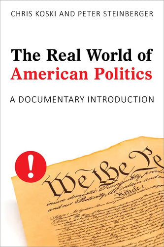 The Real World of American Politics: A Documentary Introduction - Paperback