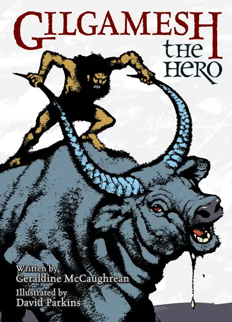 Gilgamesh the Hero - Hardcover