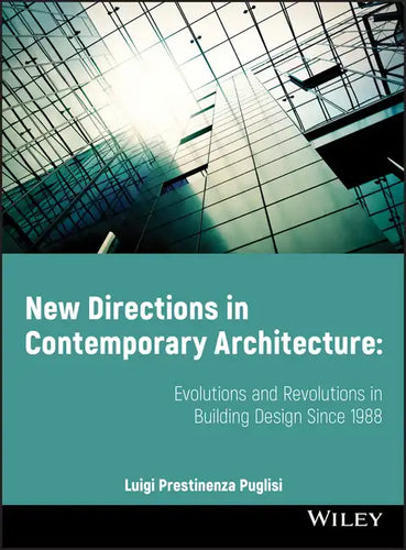 New Directions in Contemporary Architecture: Evolutions and Revolutions in Building Design Since 1988 - Paperback