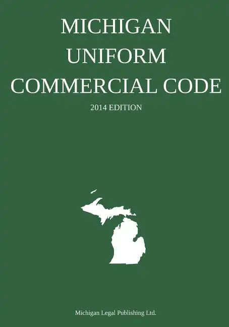 Michigan Uniform Commercial Code: 2014 Edition - Paperback