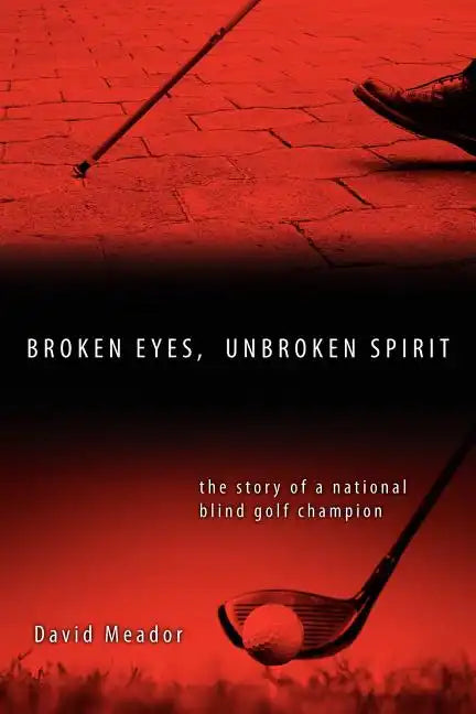 Broken Eyes, Unbroken Spirit - Paperback