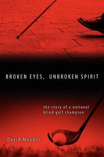 Broken Eyes, Unbroken Spirit - Paperback