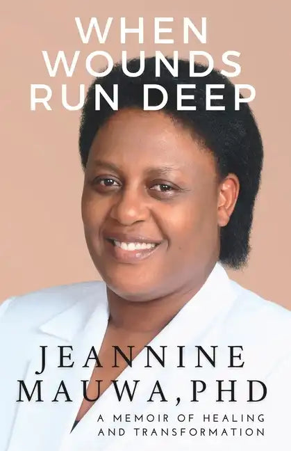 When Wounds Run Deep: A Memoir of of Healing and Transformation - Paperback