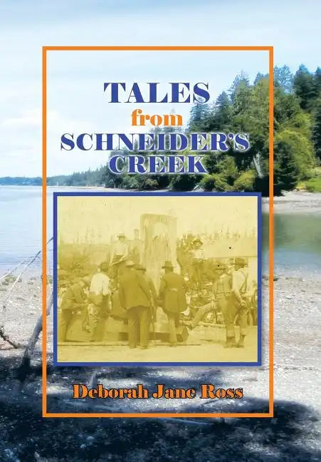 Tales from Schneider's Creek - Hardcover