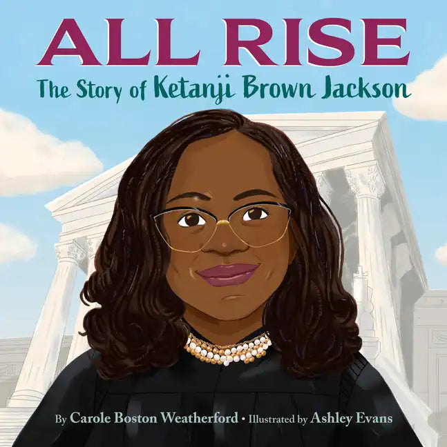 All Rise: The Story of Ketanji Brown Jackson - Hardcover