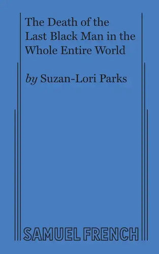 The Death of the Last Black Man in the Whole Entire World AKA The Negro Book of the Dead - Paperback