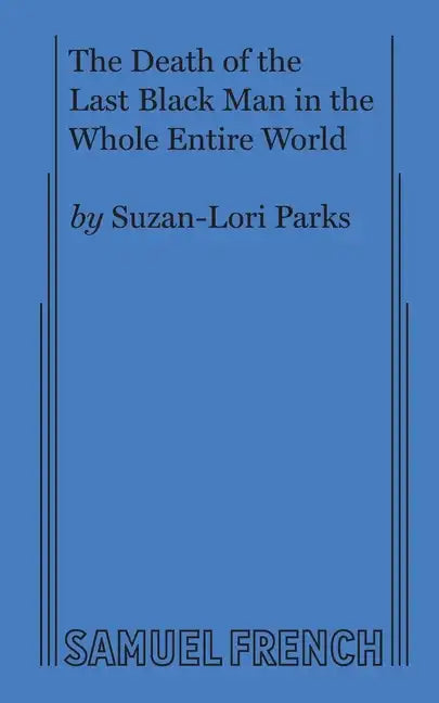The Death of the Last Black Man in the Whole Entire World AKA The Negro Book of the Dead - Paperback