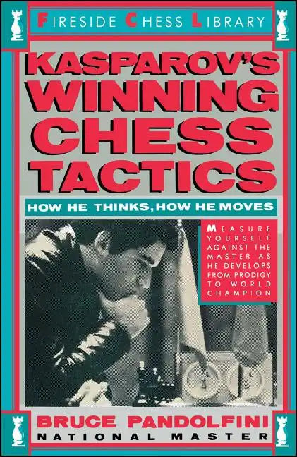 Kasprov's Winning Chess Tactics - Paperback