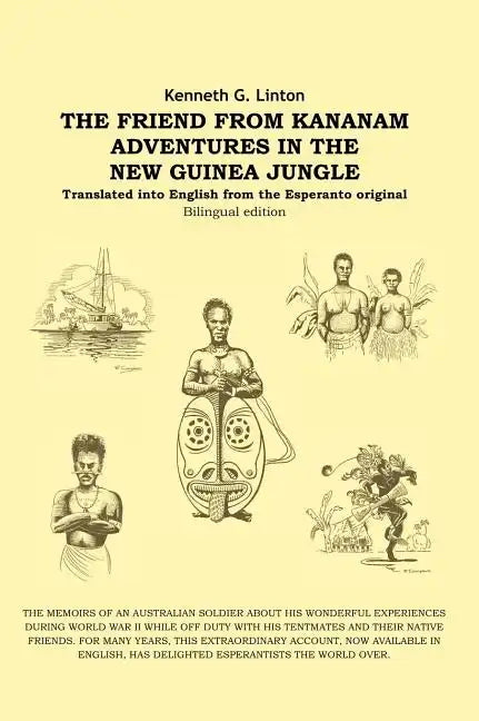 The Friend from Kananam: Adventures in the New Guinea Jungle - Hardcover