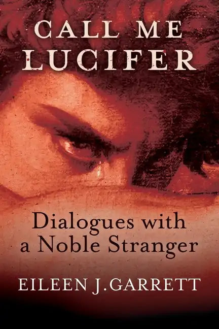 Call me Lucifer: Dialogues with a Noble Stranger - Paperback