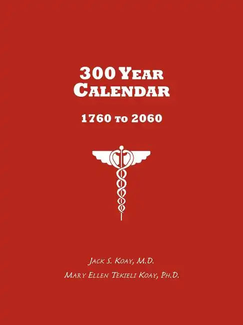 300 Year Calendar: 1760 to 2060 - Paperback