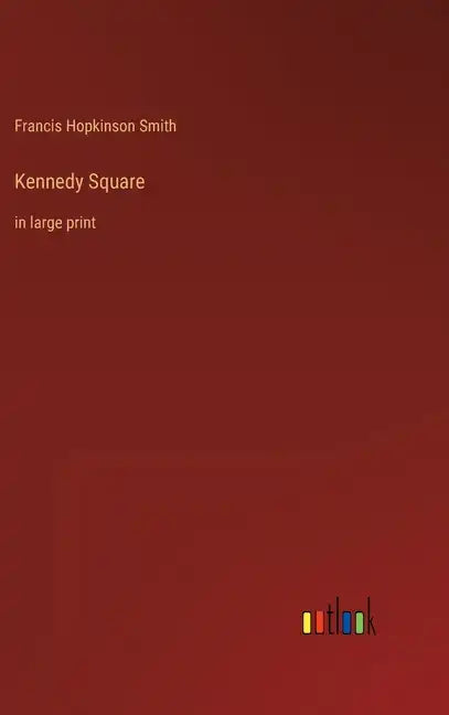 Kennedy Square: in large print - Hardcover
