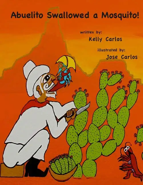 Abuelito Swallowed a Mosquito! - Paperback
