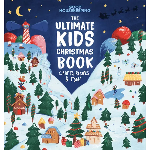 Good Housekeeping the Ultimate Kids Christmas Book: Crafts, Recipes, & Fun! - Hardcover
