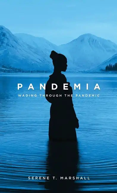 Pandemia: Wading Through The Pandemic - Hardcover