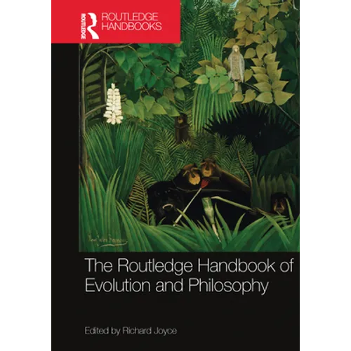 The Routledge Handbook of Evolution and Philosophy - Paperback