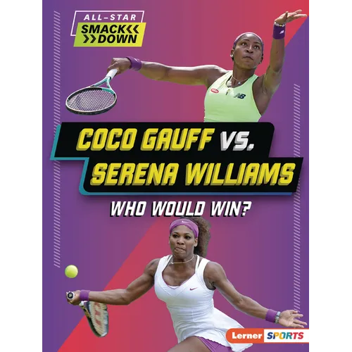 Coco Gauff vs. Serena Williams: Who Would Win? - Paperback