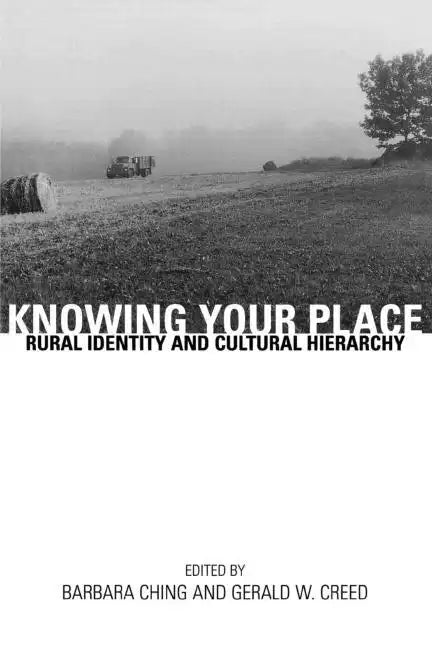 Knowing Your Place: Rural Identity and Cultural Hierarchy - Paperback