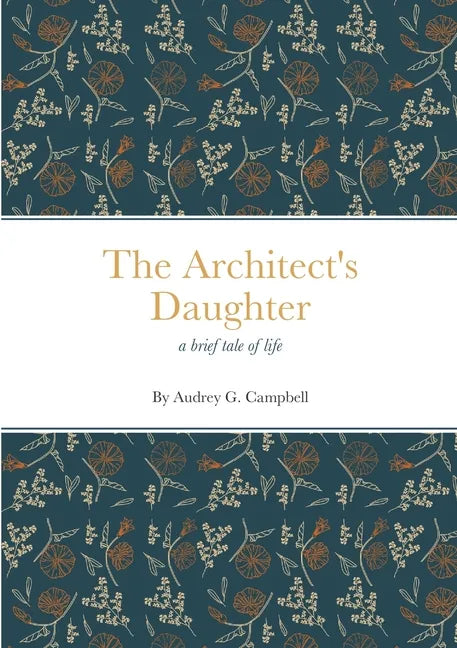 The Architect's Daughter: a brief tale of life - Paperback