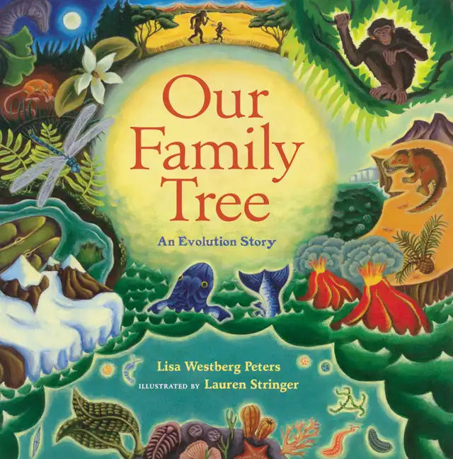 Our Family Tree: An Evolution Story - Hardcover