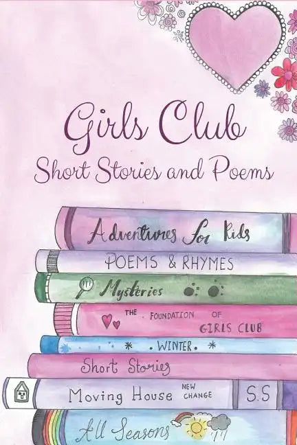 Girls Club Short Stories and Poems - Paperback