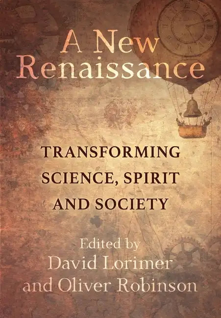A New Renaissance: Transforming Science, Spirit and Society - Paperback