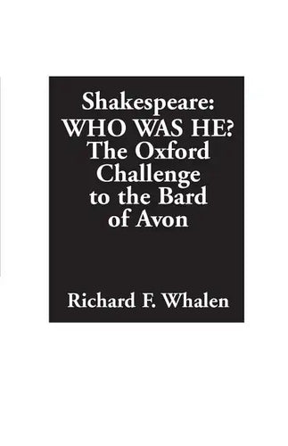 Shakespeare--Who Was He? The Oxford Challenge to the Bard of Avon - Paperback