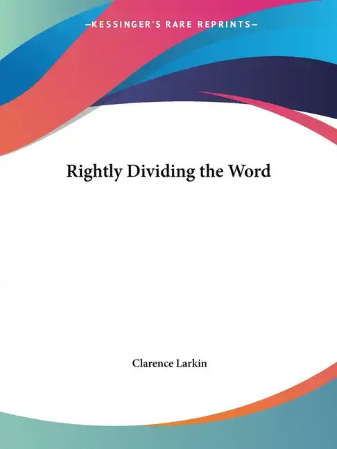 Rightly Dividing the Word - Paperback
