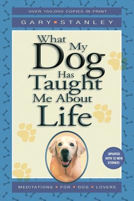 What My Dog Has Taught Me about Life - Paperback