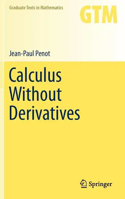 Calculus Without Derivatives - Hardcover