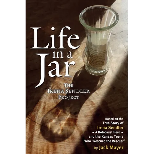 Life in a Jar: The Irena Sendler Project - Paperback