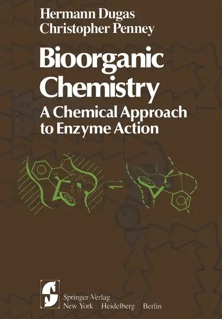 Bioorganic Chemistry: A Chemical Approach to Enzyme Action - Paperback