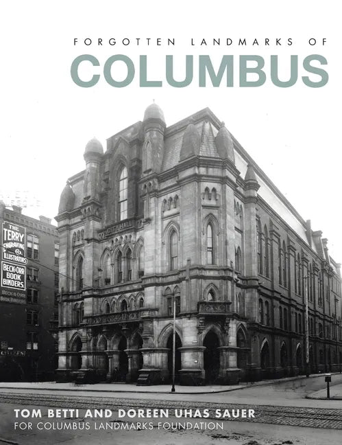 Forgotten Landmarks of Columbus - Hardcover